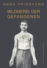 Bildnerei der Gefangenen - Hans Prinzhorn