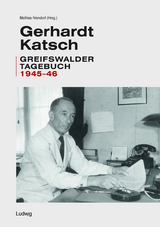 Gerhardt Katsch - Greifswalder Tagebuch 1945-46 - 