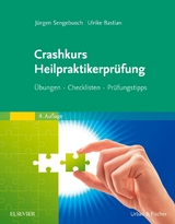 Crashkurs Heilpraktikerpr&uuml;fung - J&uuml;rgen Sengebusch, Ulrike Bastian