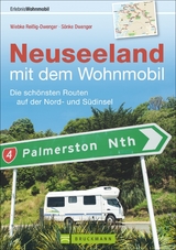 Neuseeland mit dem Wohnmobil - Wiebke Rei&szlig;ig-Dwenger, S&ouml;nke Dwenger