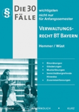 30 F&auml;lle Verwaltungsrecht BT Bayern - Karl-Edmund Hemmer, Achim W&uuml;st