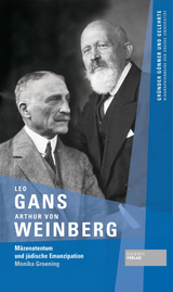 Leo Gans und Arthur von Weinberg - Monika Groening