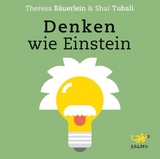Denken wie Einstein - Theresa Bäuerlein, Shai Tubali