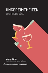 Ungereimtheiten von fies bis b&ouml;se - Werner F&auml;rber