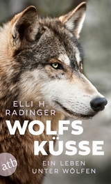 Wolfsk&uuml;sse - Elli H. Radinger
