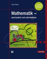 Mathematik - anschaulich und unterhaltsam -  Frank Paech