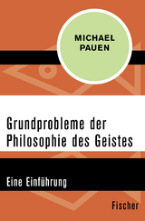 Grundprobleme der Philosophie des Geistes - Michael Pauen
