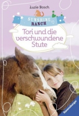 Sunshine Ranch 2: Tori und die verschwundene Stute - Luzie Bosch