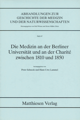 Die Medizin an der Berliner Universit&auml;t und an der Charit&eacute; zwischen 1810 und 1850 - 