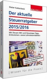 Der aktuelle Steuerratgeber 2015/2016 - Dieter Kattenbeck