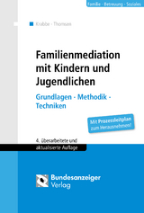 Familienmediation mit Kindern und Jugendlichen - Heiner Krabbe, Cornelia Sabine Thomsen