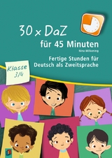 30 x DaZ f&uuml;r 45 Minuten &ndash; Klasse 3/4 - Nina Wilkening