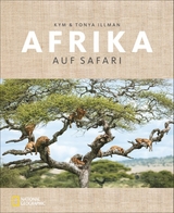 Afrika &ndash; Auf Safari - Kym Illman