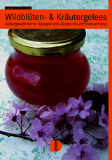 Wildbl&uuml;ten- & Kr&auml;utergelees - Evemarie L&ouml;ser, Frank L&ouml;ser