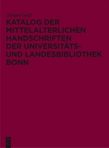 Katalog der mittelalterlichen Handschriften der Universit&auml;ts- und Landesbibliothek Bonn - J&uuml;rgen Gei&szlig;