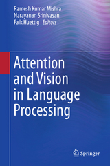 Attention and Vision in Language Processing - 