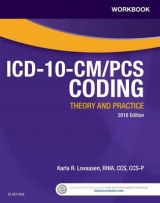 Workbook for ICD-10-CM/PCS Coding: Theory and Practice - Lovaasen, Karla R.
