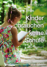 Kinder brauchen keine Schule - Bernice Zieba