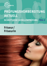 Pr&uuml;fungsvorbereitung aktuell Friseurin/Friseur