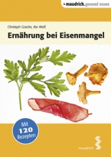 Ern&auml;hrung bei Eisenmangel - Christoph Gasche, Ilse Wei&szlig;