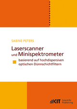 Laserscanner und Minispektrometer basierend auf hochdispersiven optischen D&uuml;nnschichtfiltern - Sabine Peters