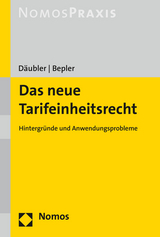 Das neue Tarifeinheitsrecht - Wolfgang D&auml;ubler, Klaus Bepler