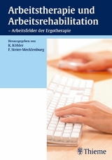 Arbeitstherapie und Arbeitsrehabilitation - Arbeitsfelder der Ergotherapie - 