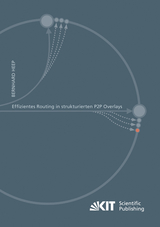 Effizientes Routing in strukturierten P2P Overlays - Bernhard Heep