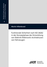 Funktionale Sicherheit nach ISO 26262 in der Konzeptphase der Entwicklung von Elektrik/Elektronik Architekturen von Fahrzeugen - Martin Hillenbrand