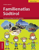 Familienatlas S&uuml;dtirol - Christjan Ladurner