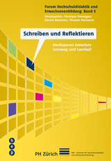 Schreiben und Reflektieren - Monique Honegger, Daniel Ammann, Thomas Hermann
