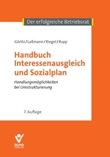 Handbuch Interessenausgleich und Sozialplan - Nikolai La&szlig;mann, Adrian Mengay, Hans Riegel, Rudi Rupp