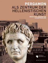 Pergamon als Zentrum der hellenistischen Kunst - 