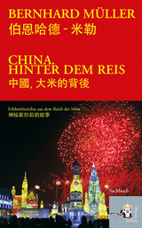 China hinter dem Reis - Bernhard M&uuml;ller