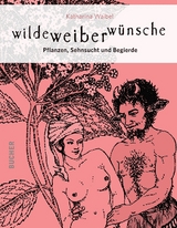 wilde weiber w&uuml;nsche - Katharina Waibel