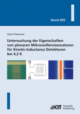 Untersuchung der Eigenschaften von planaren Mikrowellenresonatoren f&uuml;r Kinetic-Inductance Detektoren bei 4,2 K - Gerd Hammer