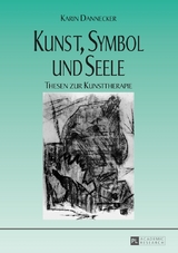 Kunst, Symbol und Seele - Karin Dannecker
