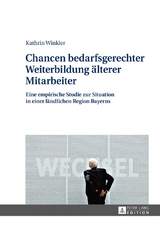 Chancen bedarfsgerechter Weiterbildung &auml;lterer Mitarbeiter - Kathrin Winkler