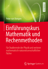Einf&uuml;hrungskurs Mathematik und Rechenmethoden - Peter van Dongen