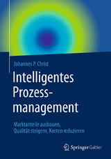 Intelligentes Prozessmanagement - Johannes P. Christ