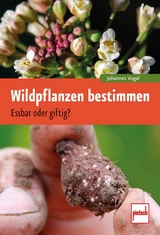 Wildpflanzen bestimmen - Johannes Vogel
