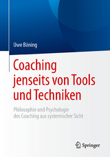 Coaching jenseits von Tools und Techniken - Uwe B&ouml;ning