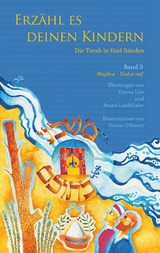 Erz&auml;hl es deinen Kindern - Die Torah in F&uuml;nf B&auml;nden - Hanna Liss, Bruno Landthaler