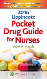 2016 Lippincott Pocket Drug Guide for Nurses - Karch, Amy M.