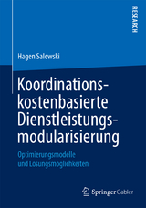 Koordinationskostenbasierte Dienstleistungsmodularisierung - Hagen Salewski