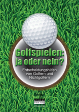 Golfspielen: ja oder nein? -  Krause