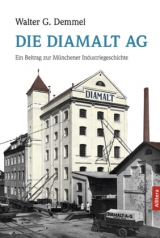 Die Diamalt AG - Walter G. Demmel