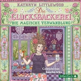 Die Gl&uuml;cksb&auml;ckerei 4: Die magische Verwandlung - Kathryn Littlewood