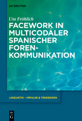 Facework in multicodaler spanischer Foren-Kommunikation - Uta Fr&ouml;hlich