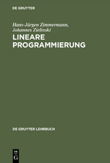 Lineare Programmierung - Hans-J&uuml;rgen Zimmermann, Johannes Zielinski